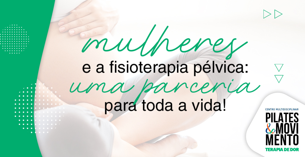 Mulheres: Fisioterapia Pélvica